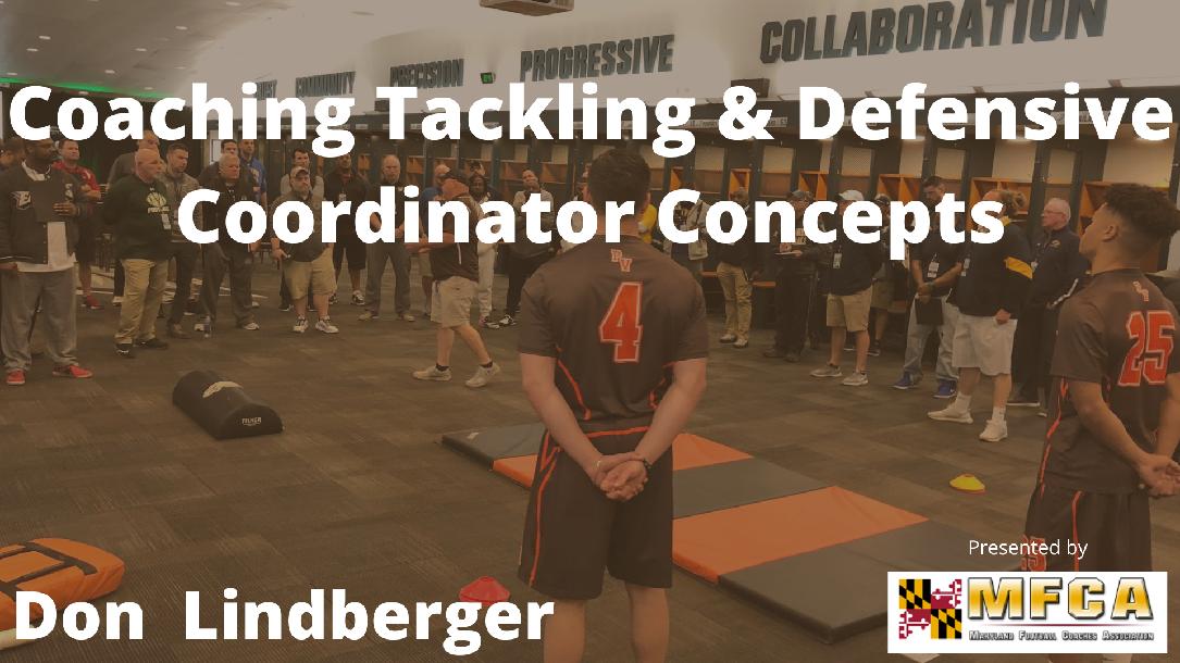 Coaching Tackling & Defensive Coordinator Concepts Coaching Tackling & Defensive Coordinator Concepts