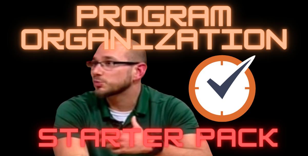 Program Organization Starter Pack Program Organization Starter Pack