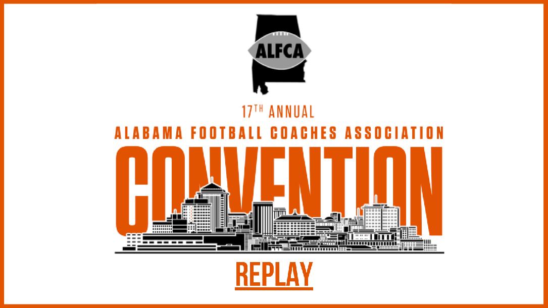 Alabama Football Coaches Association - 2022 Clinic Replays Alabama Football Coaches Association - 2022 Clinic Replays