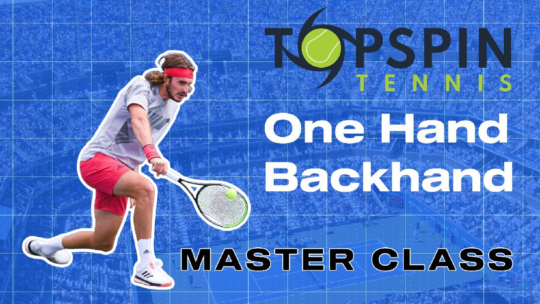 One Hand Backhand Master Class One Hand Backhand Master Class