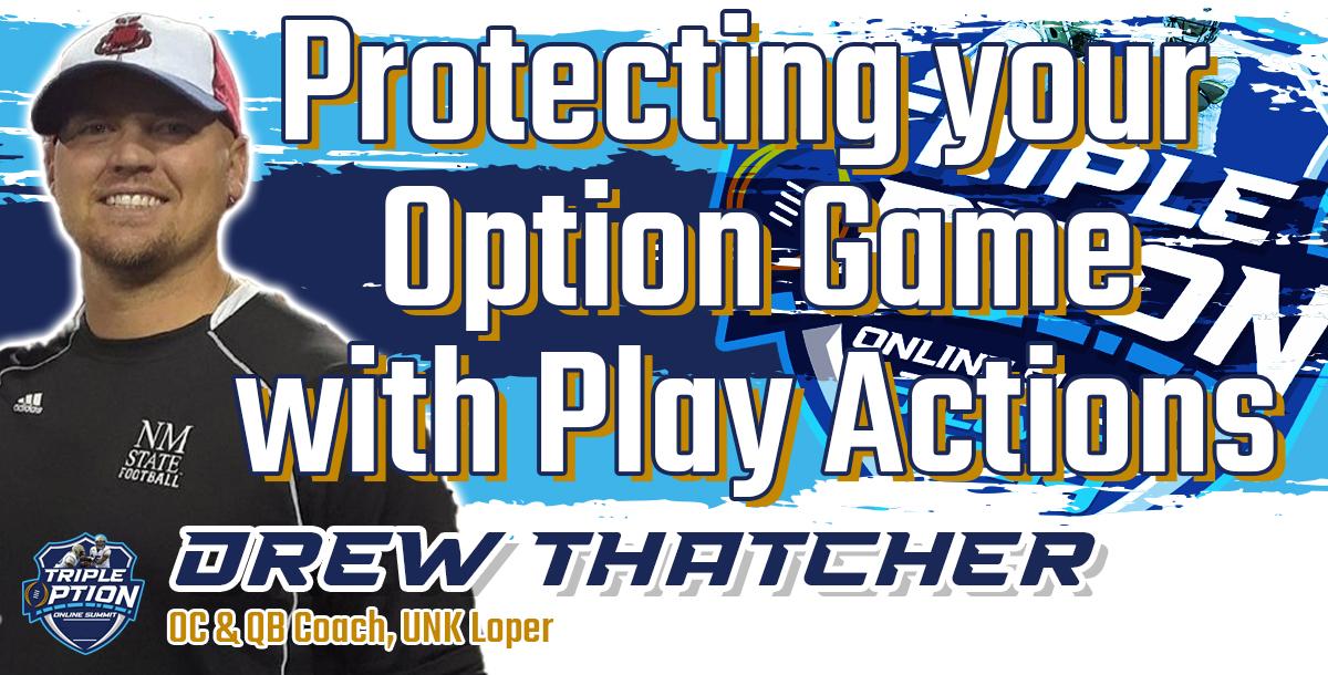Protecting your option game with Play Actions Protecting your option game with Play Actions