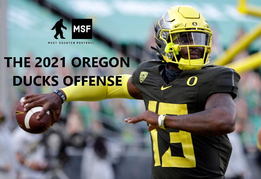 The 2021 Oregon Ducks Offense The 2021 Oregon Ducks Offense