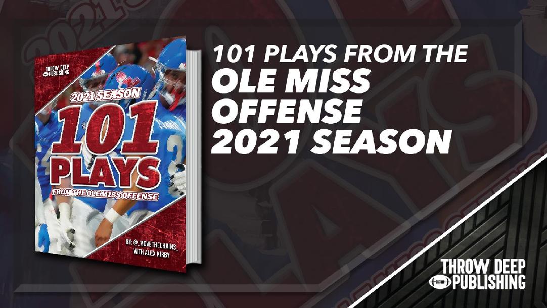 101 Plays from the Ole Miss Offense: 2021 Season 101 Plays from the Ole Miss Offense: 2021 Season
