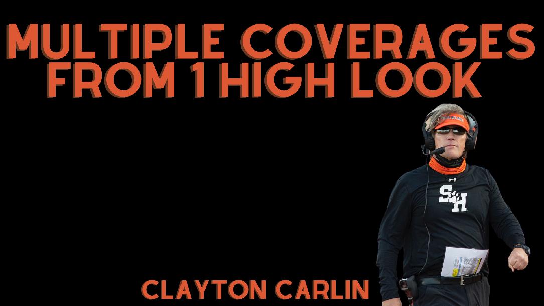 Multiple Coverages from 1 High Look with Clayton Carlin Multiple Coverages from 1 High Look with Clayton Carlin