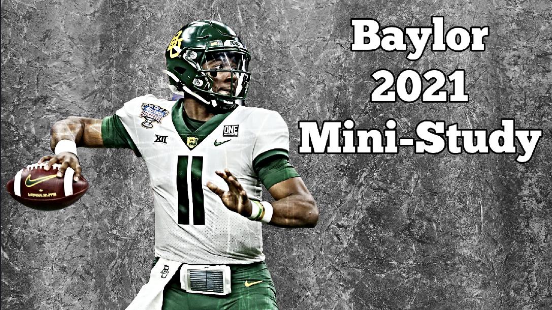 Baylor 2021: Mini-Breakdown Baylor 2021: Mini-Breakdown
