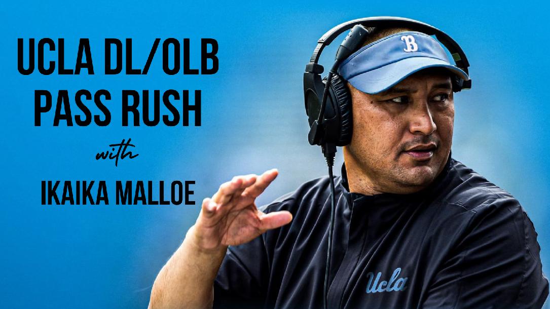 UCLA DL/OLB Pass Rush with Ikaika Malloe UCLA DL/OLB Pass Rush with Ikaika Malloe