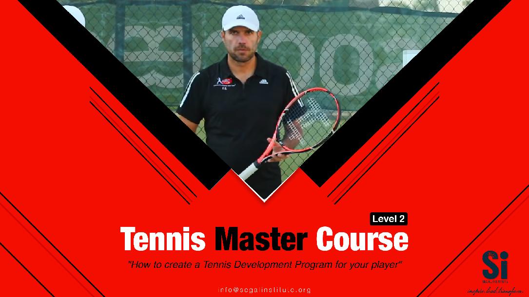 Tennis Master Course Day 2 Tennis Master Course Day 2