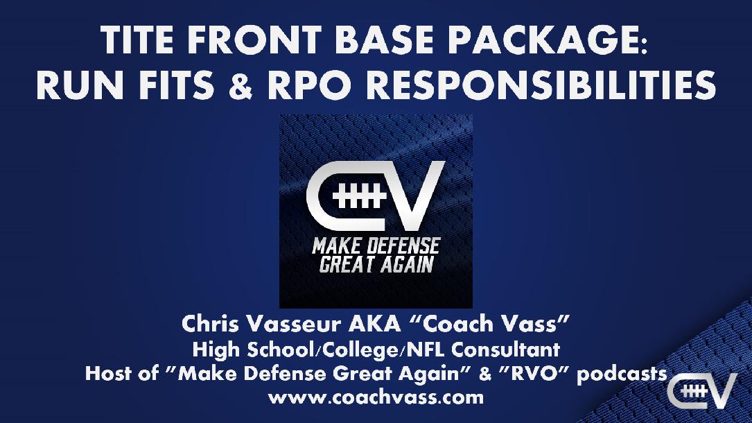 Tite Front Defense - Run Fits with RPO Responsibilities (Part 2) Tite Front Defense - Run Fits with RPO Responsibilities (Part 2)