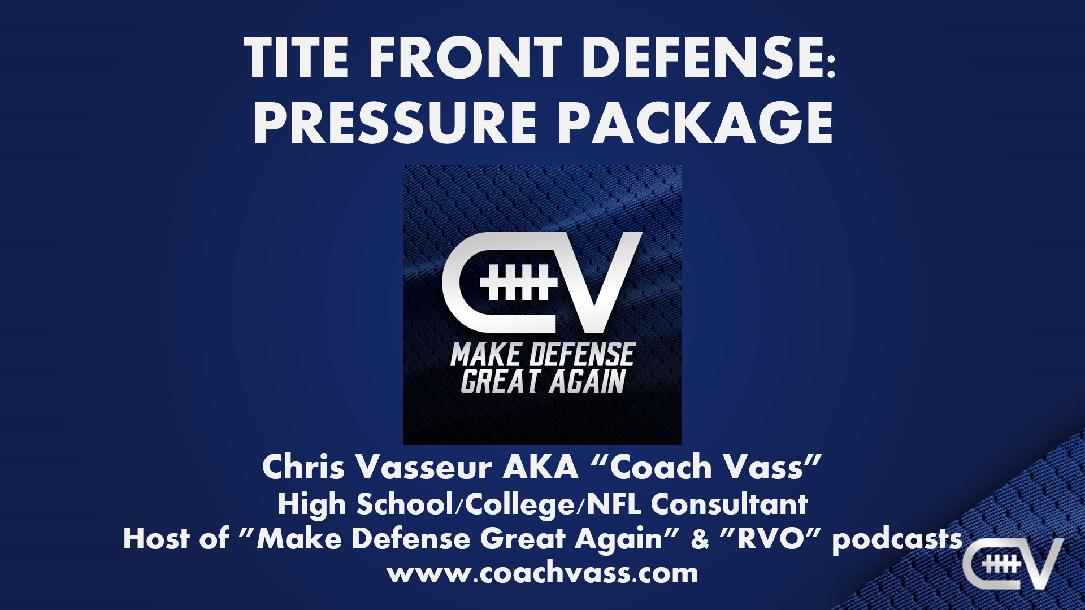 Tite Front Defense - Pressure Package (Part 3) Tite Front Defense - Pressure Package (Part 3)