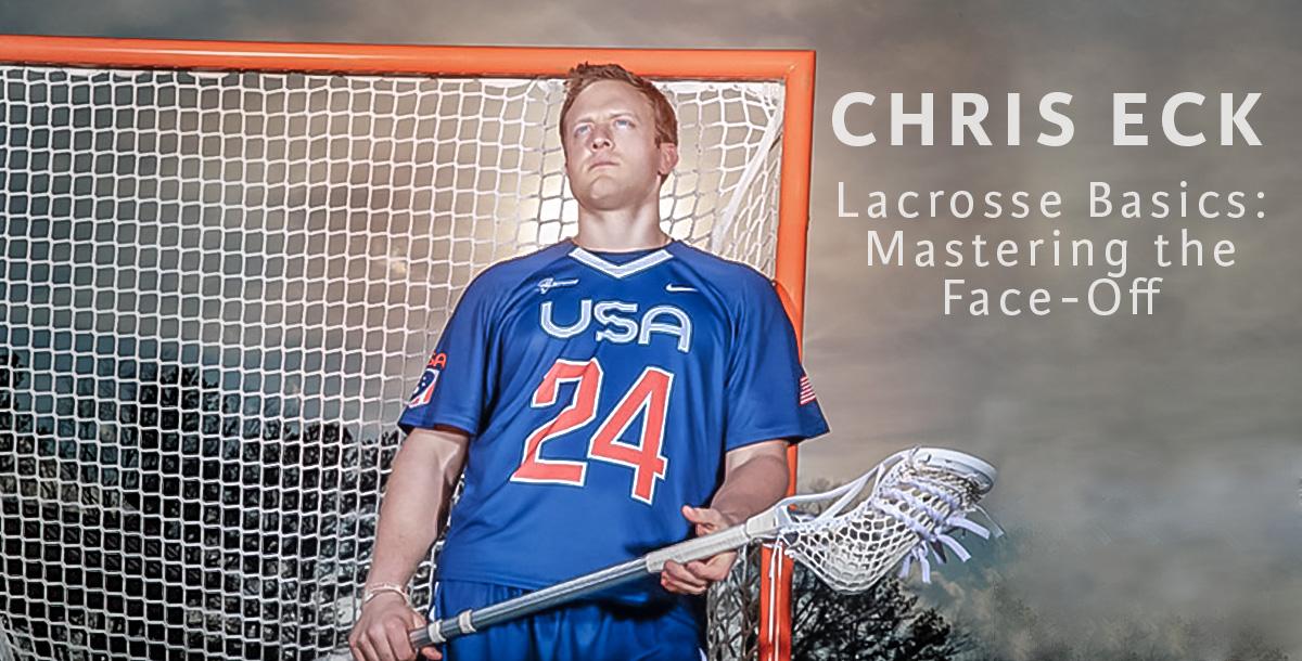 Lacrosse Basics: Mastering the Face-Off Lacrosse Basics: Mastering the Face-Off