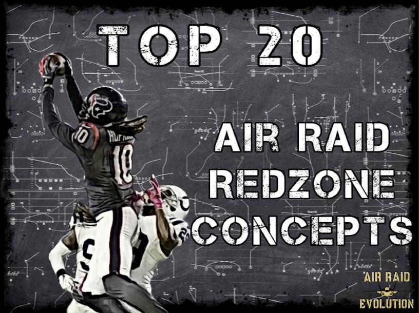Air Raid Top 20 Redzone Concepts Air Raid Top 20 Redzone Concepts