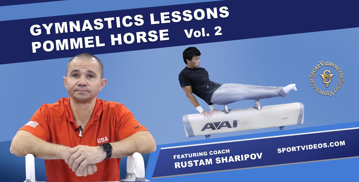 Gymnastics Lessons Vol. 2 - Pommel Horse featuring Coach Rustam Sharipov Gymnastics Lessons Vol. 2 - Pommel Horse featuring Coach Rustam Sharipov