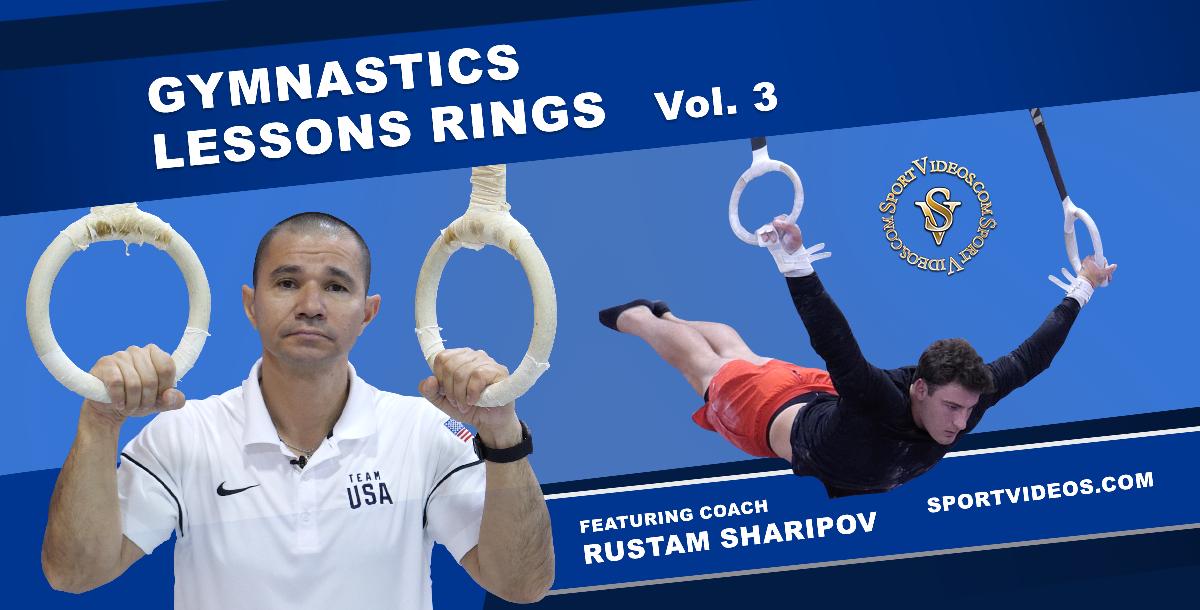 Gymnastics Lessons Vol. 3 - Rings featuring Coach Rustam Sharipov Gymnastics Lessons Vol. 3 - Rings featuring Coach Rustam Sharipov