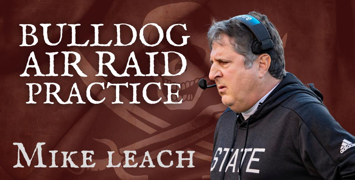 Mike Leach - Bulldog Air Raid Practice Plan Mike Leach - Bulldog Air Raid Practice Plan