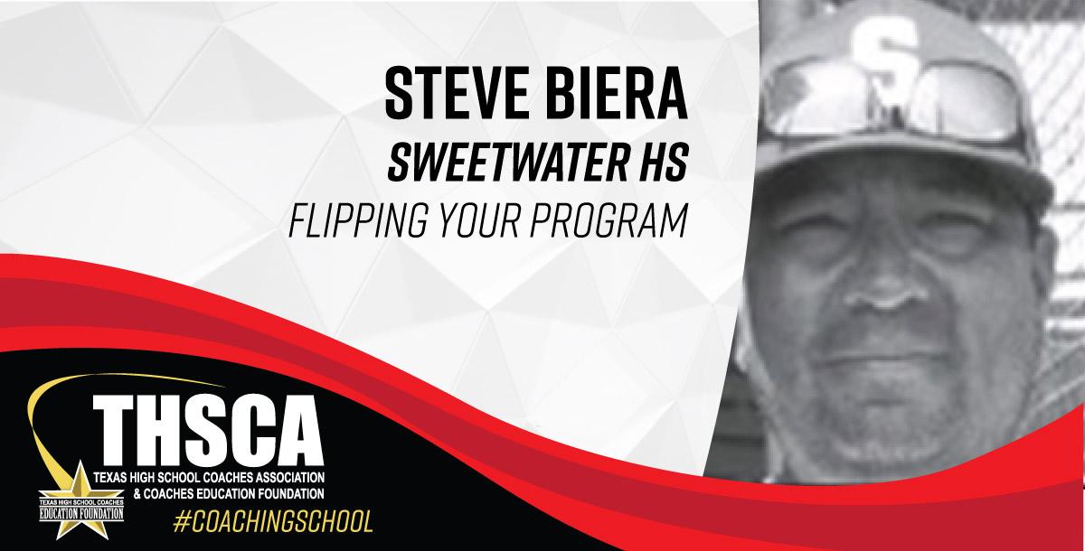 Steve Biera - Sweetwater HS - BASEBALL - Flipping Your Program Steve Biera - Sweetwater HS - BASEBALL - Flipping Your Program