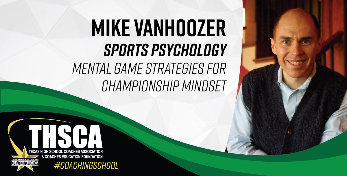 Mike Van Hoozer - Sports Psychology - Mental Game Strategies Mike Van Hoozer - Sports Psychology - Mental Game Strategies