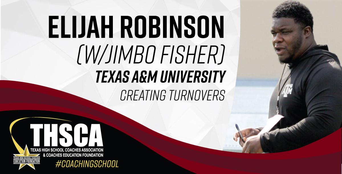 Elijah Robinson - TX A&M Univ. - Creating Turnovers (w/ Jimbo Fisher) Elijah Robinson - TX A&M Univ. - Creating Turnovers (w/ Jimbo Fisher)