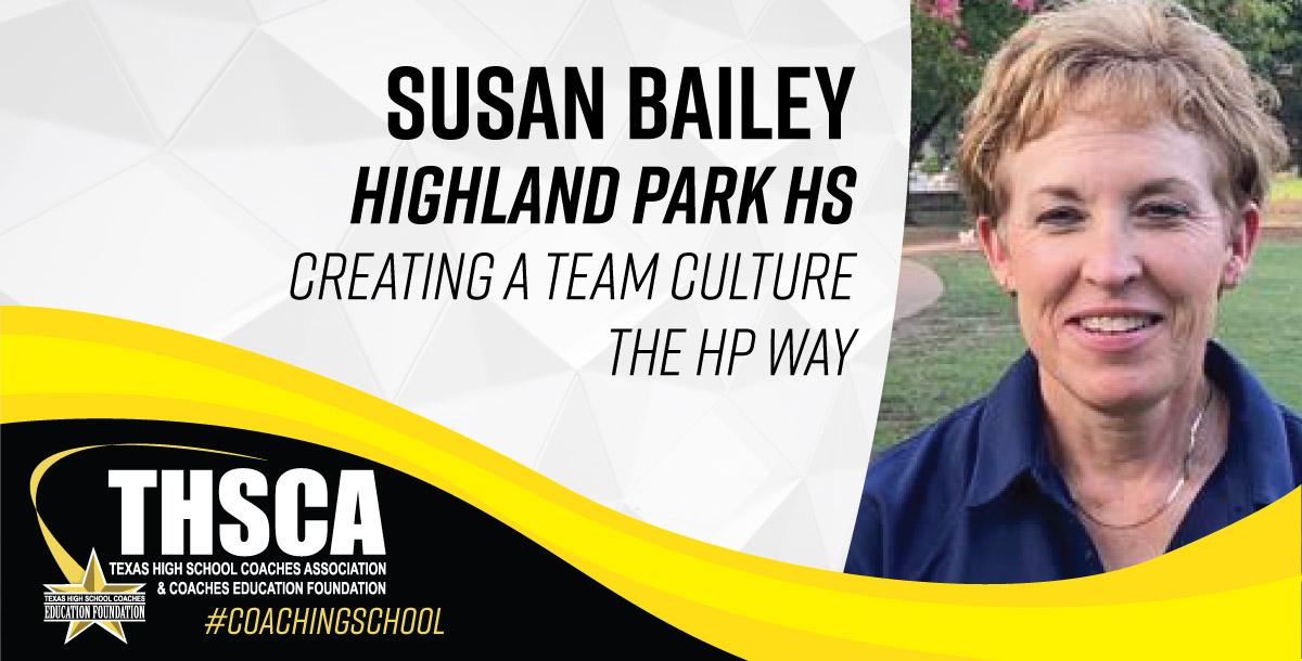 Susan Bailey - Highland Park HS - Creating a Team Culture Susan Bailey - Highland Park HS - Creating a Team Culture