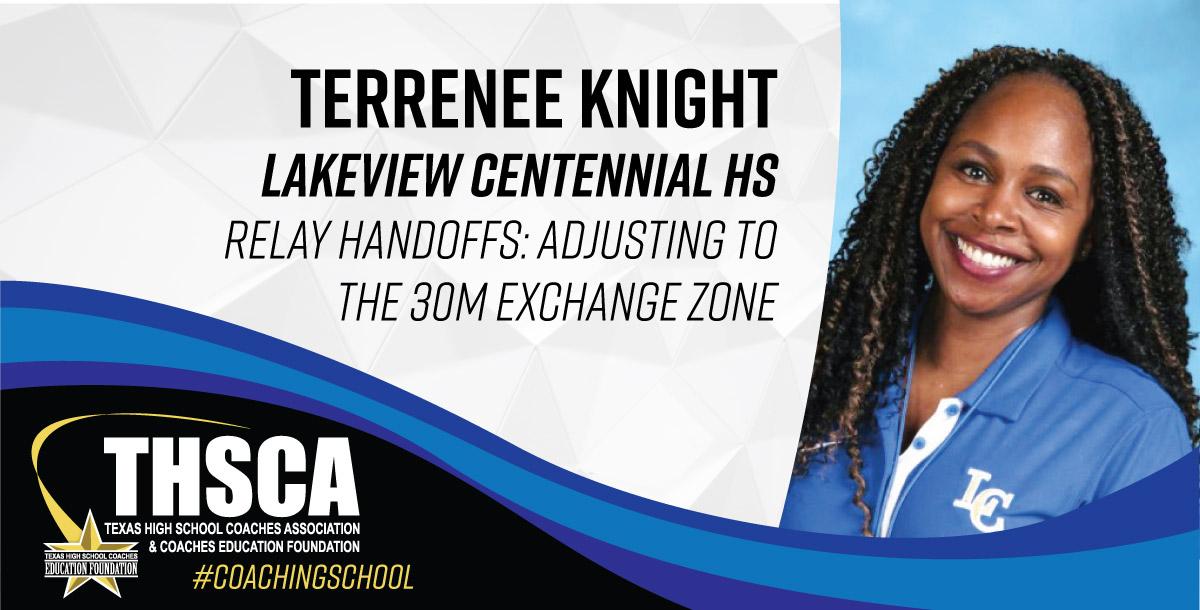 Terrenee Knight - Lakeview Centennial HS - Relay Handoffs Terrenee Knight - Lakeview Centennial HS - Relay Handoffs