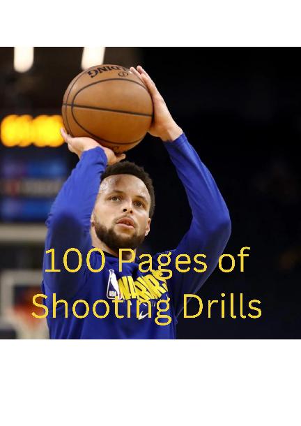 100 Pages of Shooting Drills 100 Pages of Shooting Drills