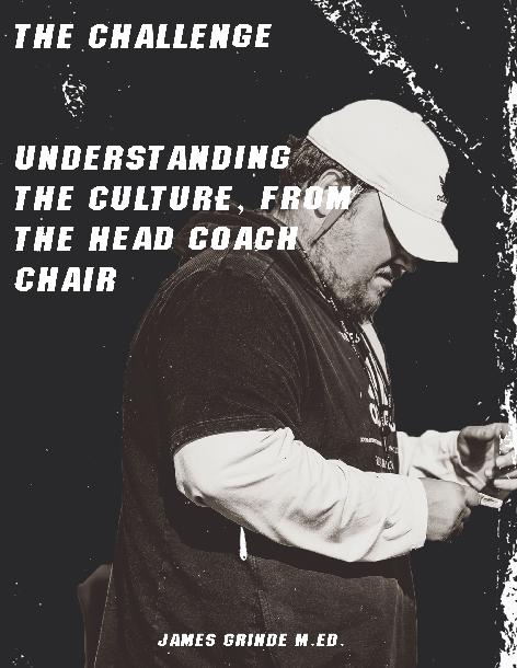 The Challenge: Understanding the Culture from the Head Coach Chair The Challenge: Understanding the Culture from the Head Coach Chair