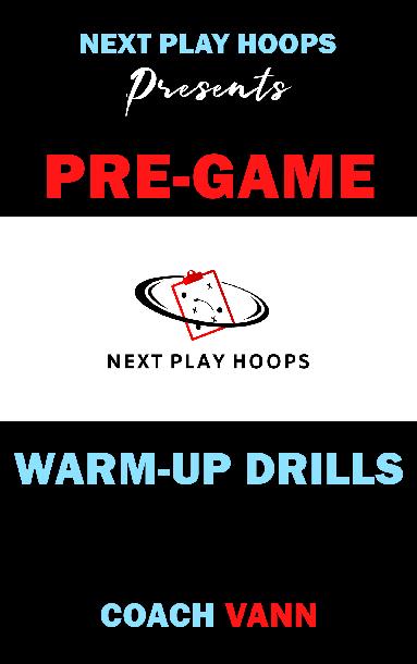 Pre-Game Warm-Up Drills Pre-Game Warm-Up Drills