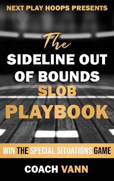 Sideline Out Of Bounds Plays (SLOB`S) Sideline Out Of Bounds Plays (SLOB`S)