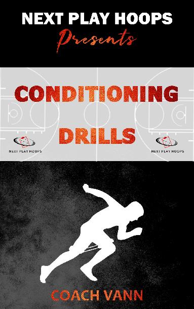 Basketball Conditioning Drills Basketball Conditioning Drills