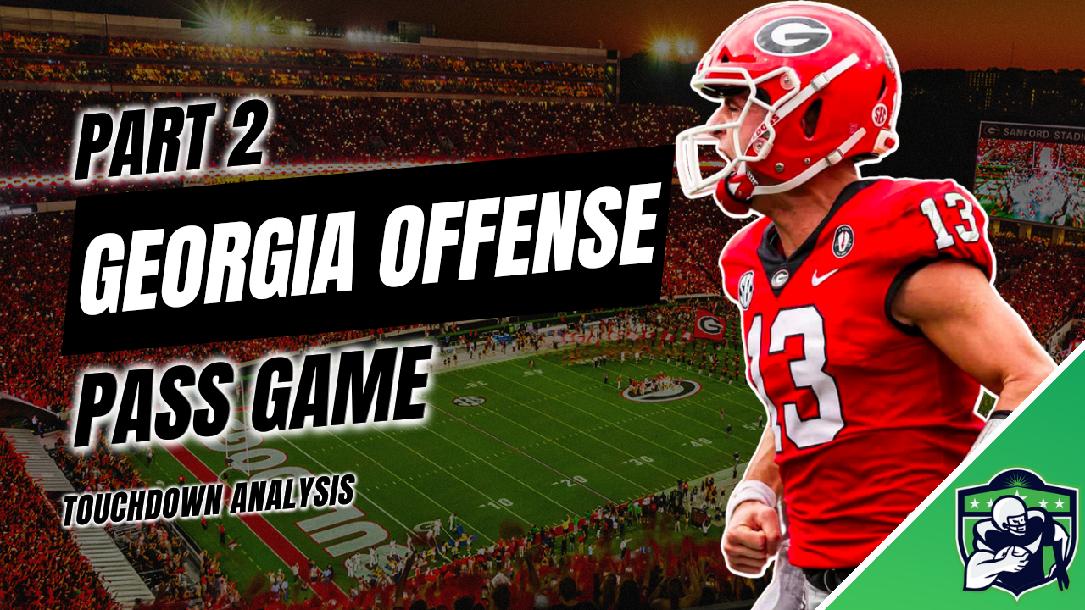 Georgia Offense: Pass Game Georgia Offense: Pass Game