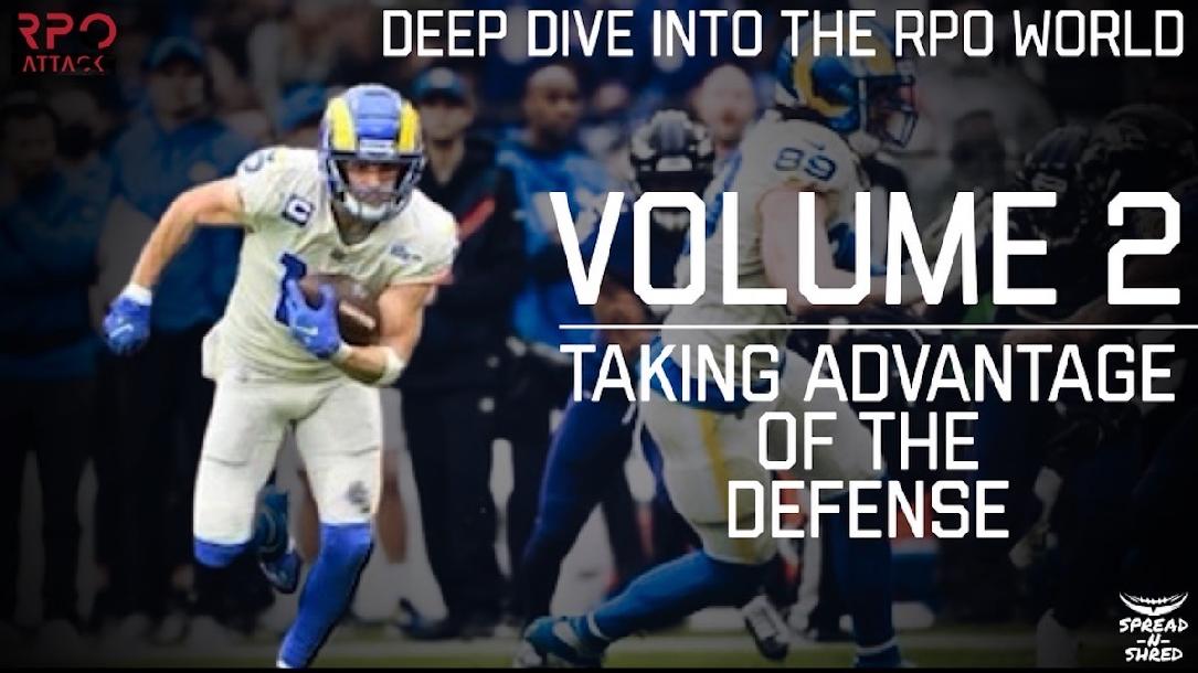 Deep Dive Into The RPO World Vol. II: Taking Advantage of the Defense Deep Dive Into The RPO World Vol. II: Taking Advantage of the Defense