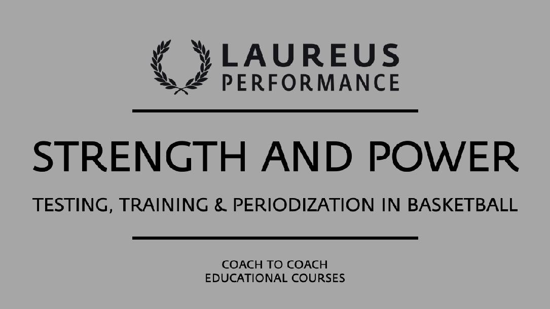 STRENGTH & POWER: Testing, training and periodization in basketball STRENGTH & POWER: Testing, training and periodization in basketball