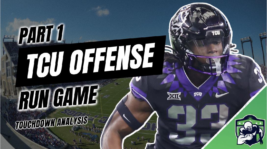 TCU Offense: Run Game TCU Offense: Run Game