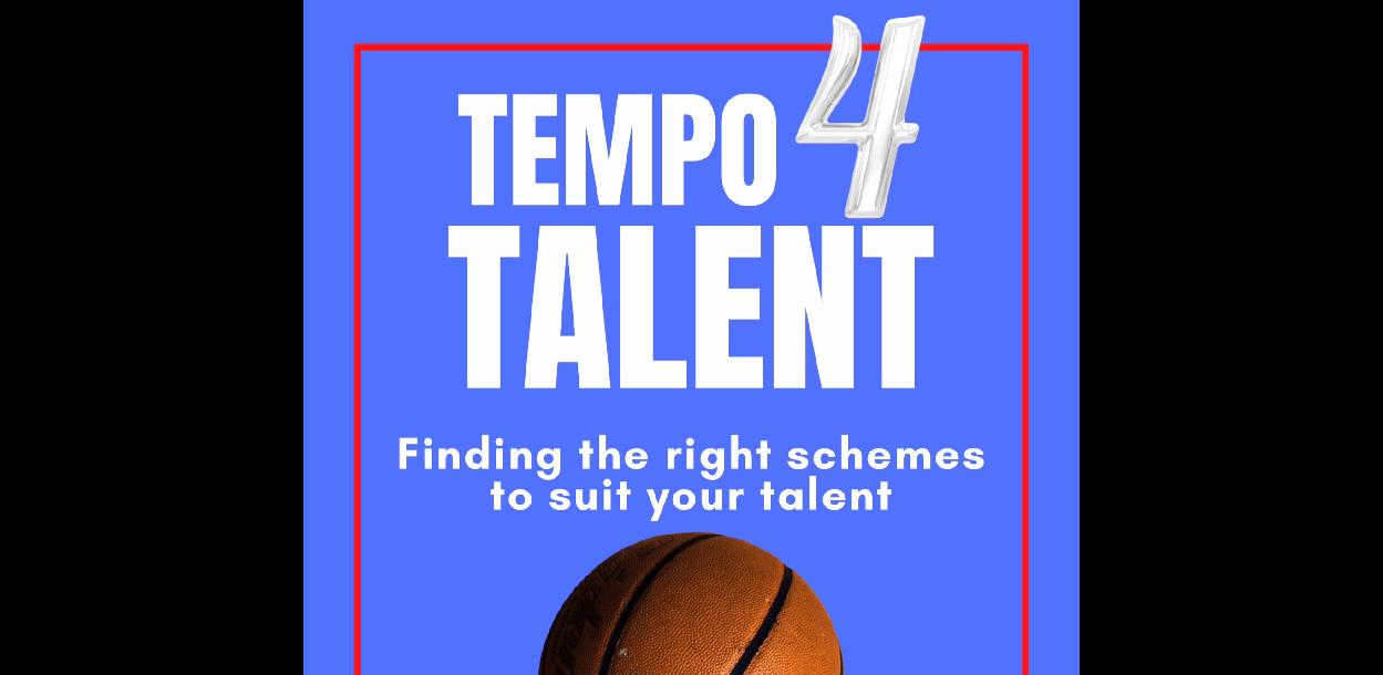Tempo 4 Talent - Finding the right schemes to suit your talent Tempo 4 Talent - Finding the right schemes to suit your talent