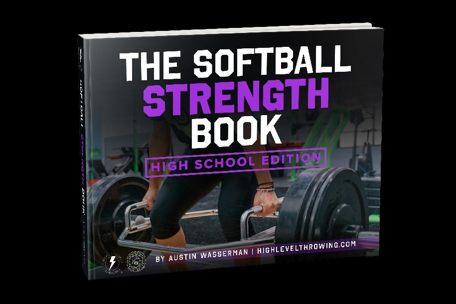 The Softball Strength Book: High School Edition The Softball Strength Book: High School Edition