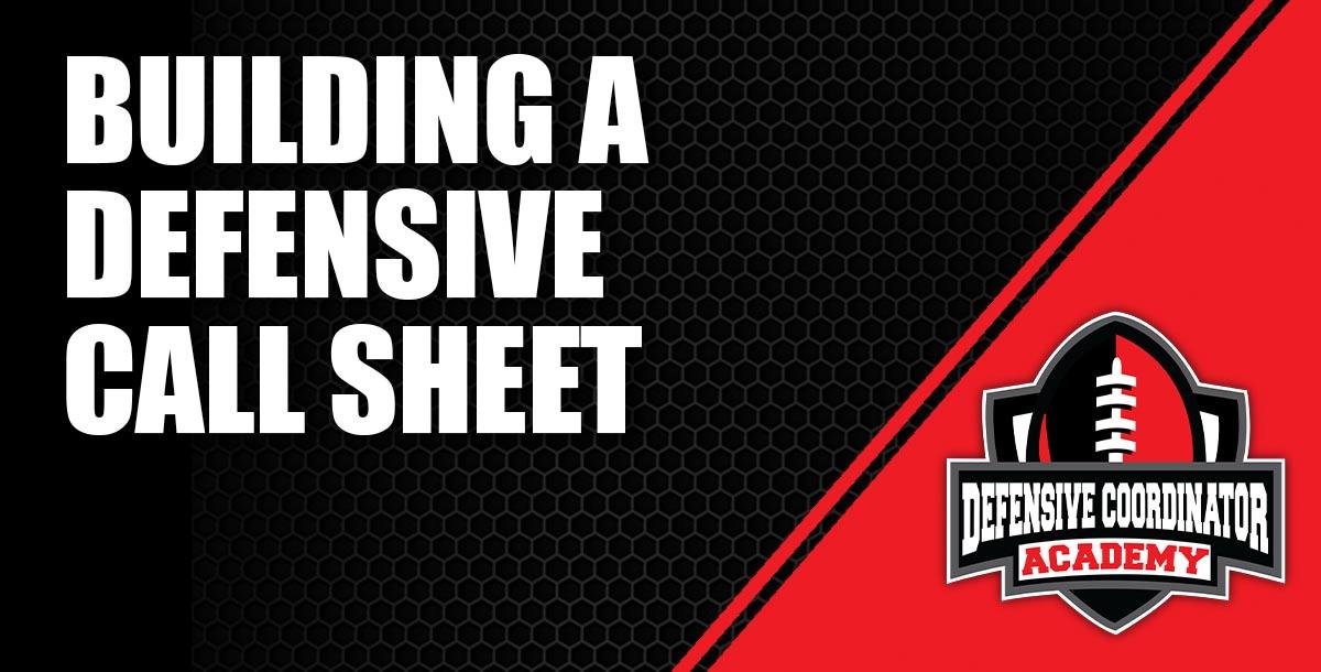 Building a Defensive Call Sheet Building a Defensive Call Sheet