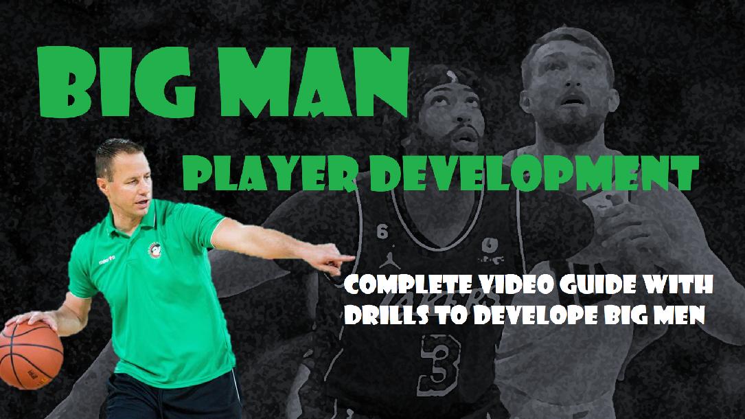 Player Development for BIG MEN Player Development for BIG MEN