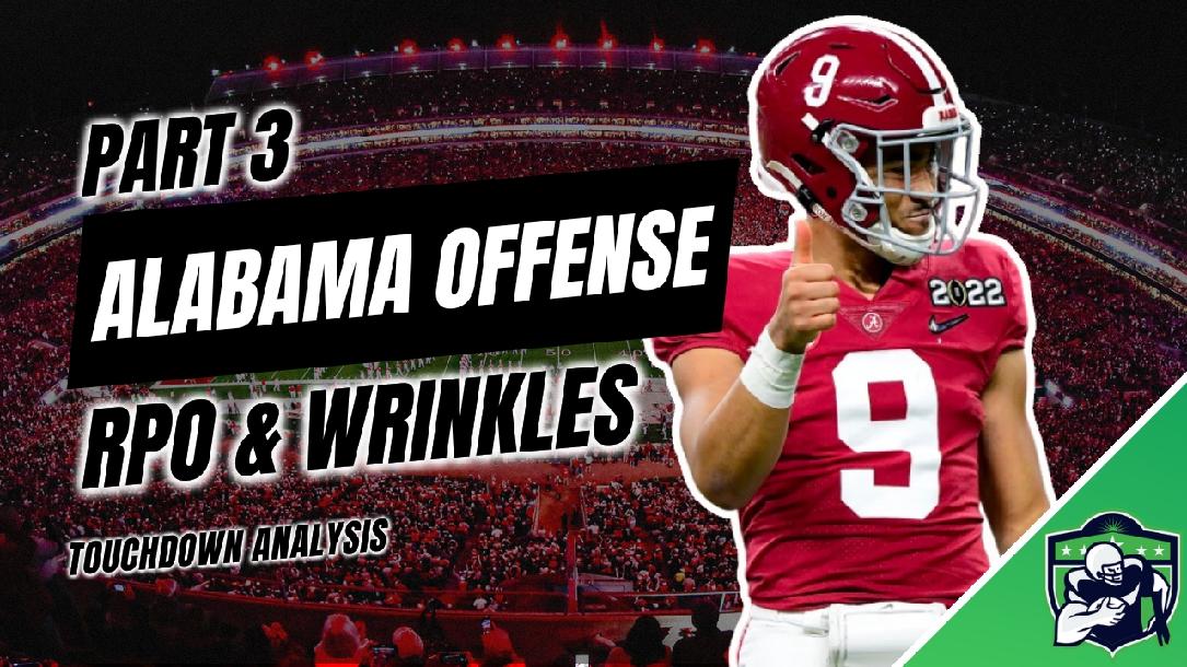 Alabama Offense: RPOs & Wrinkles Alabama Offense: RPOs & Wrinkles