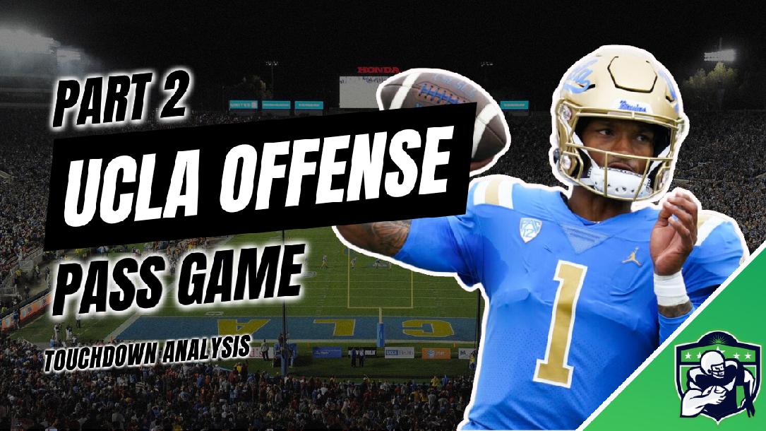 UCLA Offense: Pass Game UCLA Offense: Pass Game