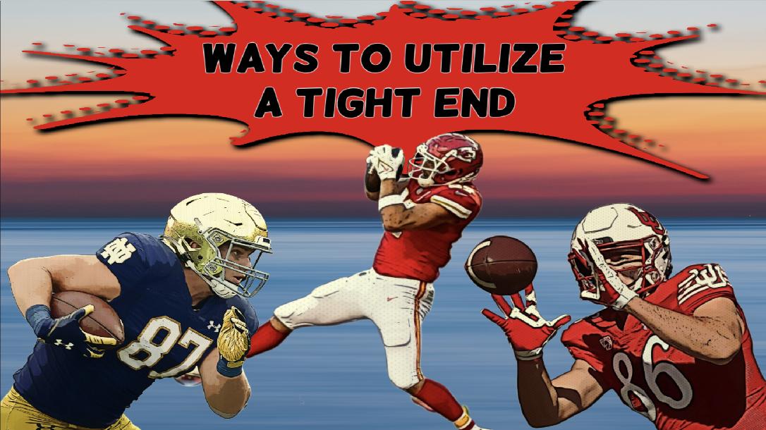 Utilizing The Tight End Utilizing The Tight End