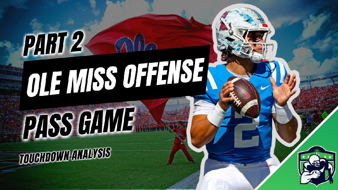 Ole Miss Offense: Pass Game Ole Miss Offense: Pass Game