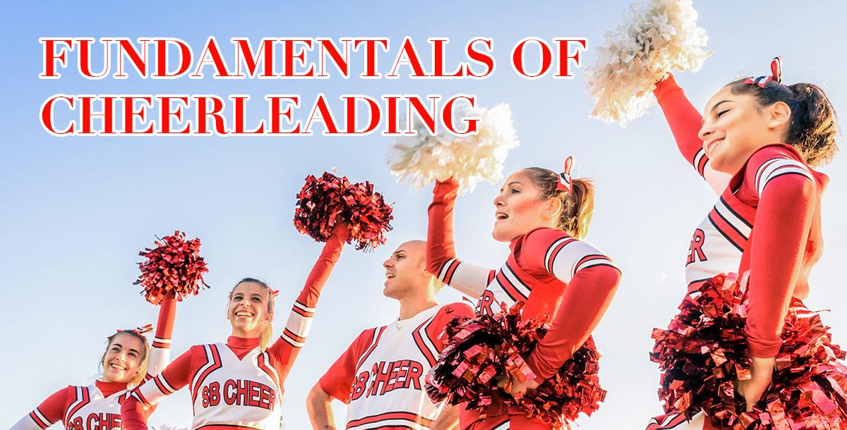 Fundamentals of Cheerleading Fundamentals of Cheerleading