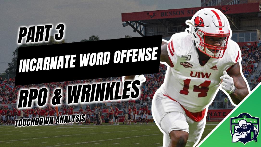 Incarnate Word: RPOs & Wrinkles Incarnate Word: RPOs & Wrinkles