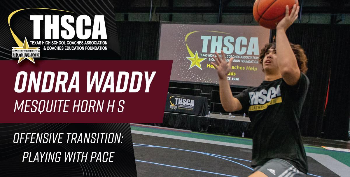 COURT DEMO - Ondra Waddy - Mesquite Horn HS - Offensive Transition COURT DEMO - Ondra Waddy - Mesquite Horn HS - Offensive Transition