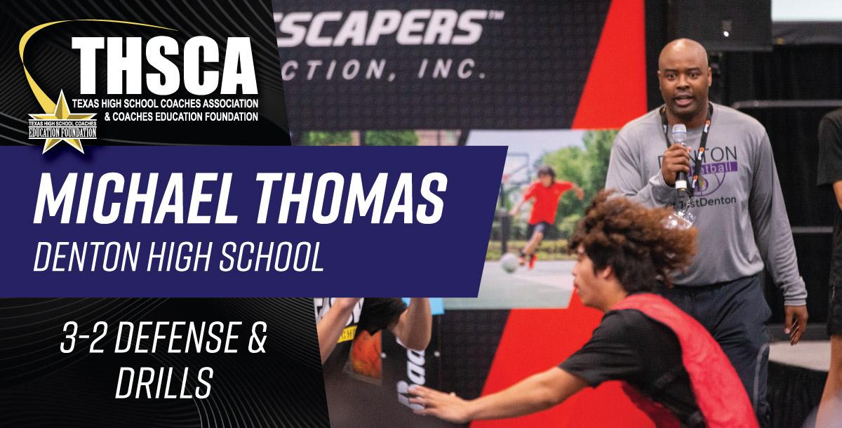 COURT DEMO - Michael Thomas - Denton HS - 3-2 Defense & Drills COURT DEMO - Michael Thomas - Denton HS - 3-2 Defense & Drills