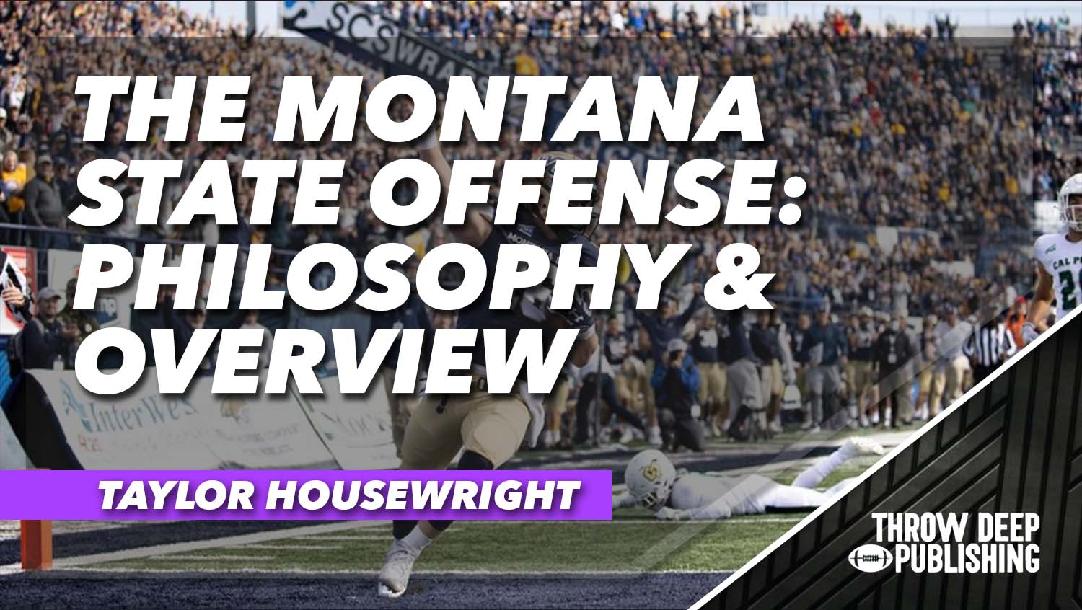 The Montana State Offense: Philosophy & Overview The Montana State Offense: Philosophy & Overview