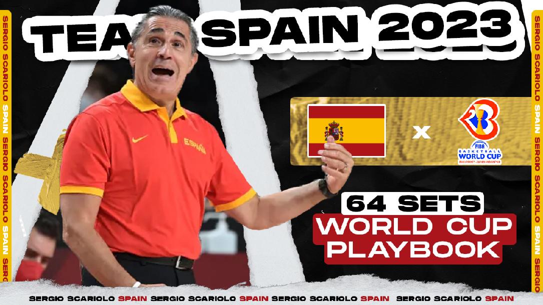 SPAIN (64 SETS) 2023 FIBA WC PLAYBOOK BY SERGIO SCARIOLO SPAIN (64 SETS) 2023 FIBA WC PLAYBOOK BY SERGIO SCARIOLO