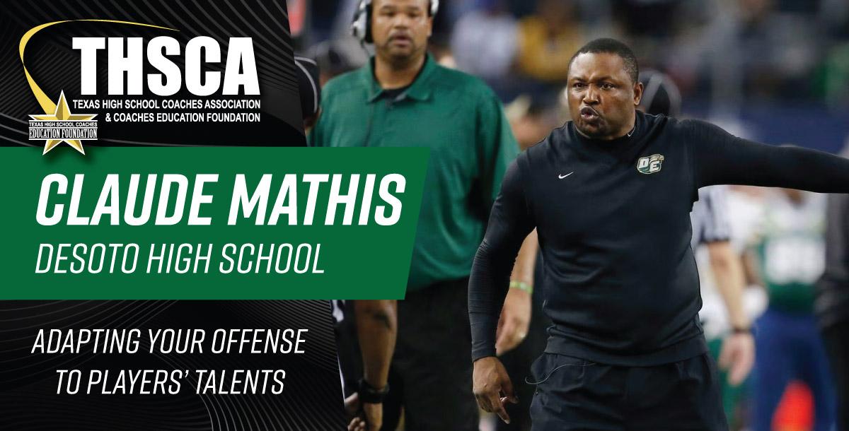 Claude Mathis - Desoto HS - Adapting Offense to Players` Talents Claude Mathis - Desoto HS - Adapting Offense to Players` Talents