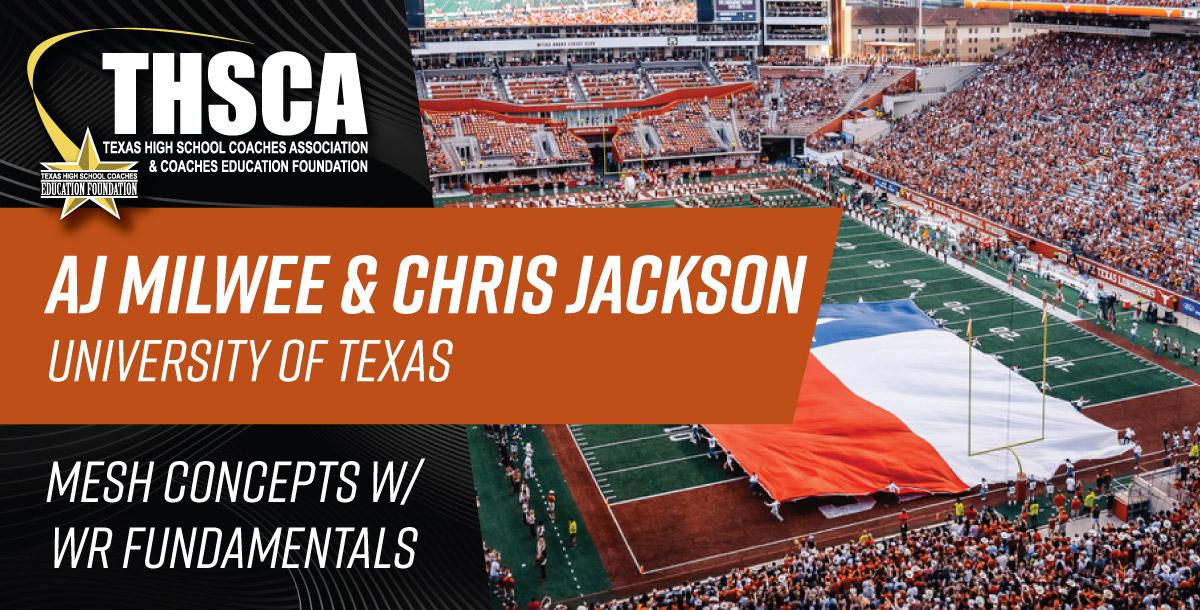 AJ Milwee & Chris Jackson - Texas - Mesh Concepts w/ WR Fundamentals AJ Milwee & Chris Jackson - Texas - Mesh Concepts w/ WR Fundamentals