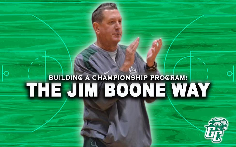 Building a Championship Program: The Jim Boone Way Building a Championship Program: The Jim Boone Way