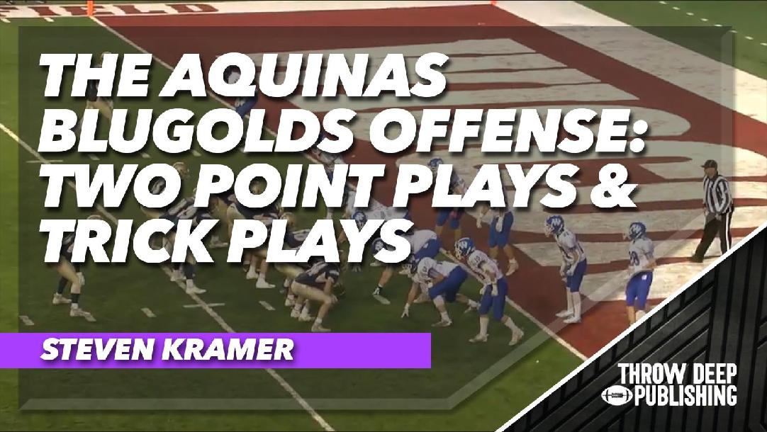 The Aquinas Blugolds Offense: Two Point Plays & Trick Plays The Aquinas Blugolds Offense: Two Point Plays & Trick Plays